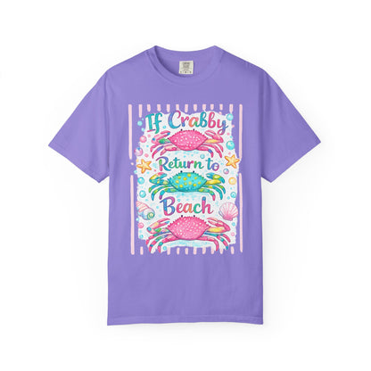 If Crabby Return to Beach T-Shirt