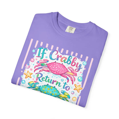 If Crabby Return to Beach T-Shirt