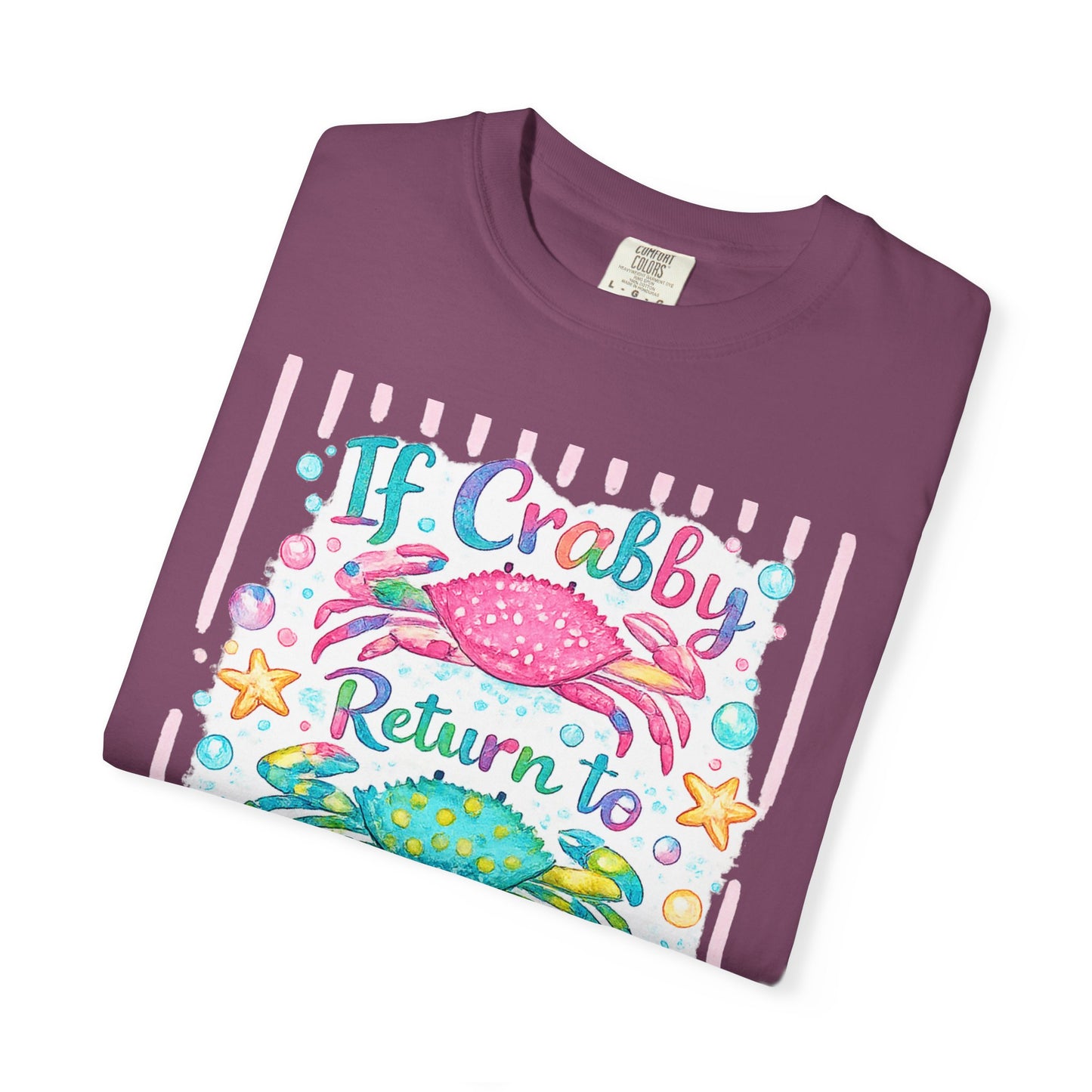 If Crabby Return to Beach T-Shirt