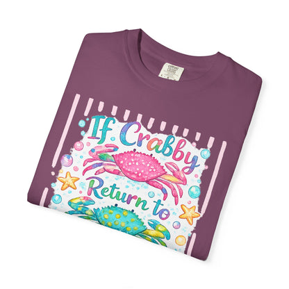 If Crabby Return to Beach T-Shirt