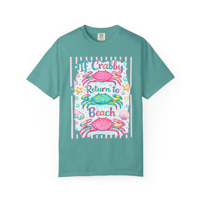 If Crabby Return to Beach T-Shirt