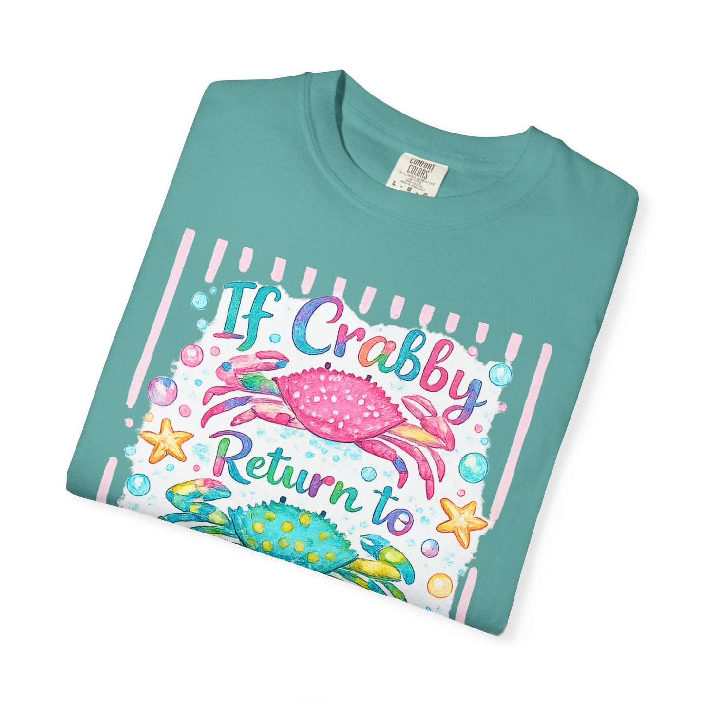 If Crabby Return to Beach T-Shirt