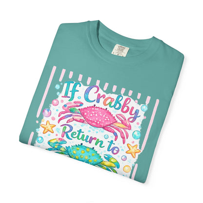 If Crabby Return to Beach T-Shirt